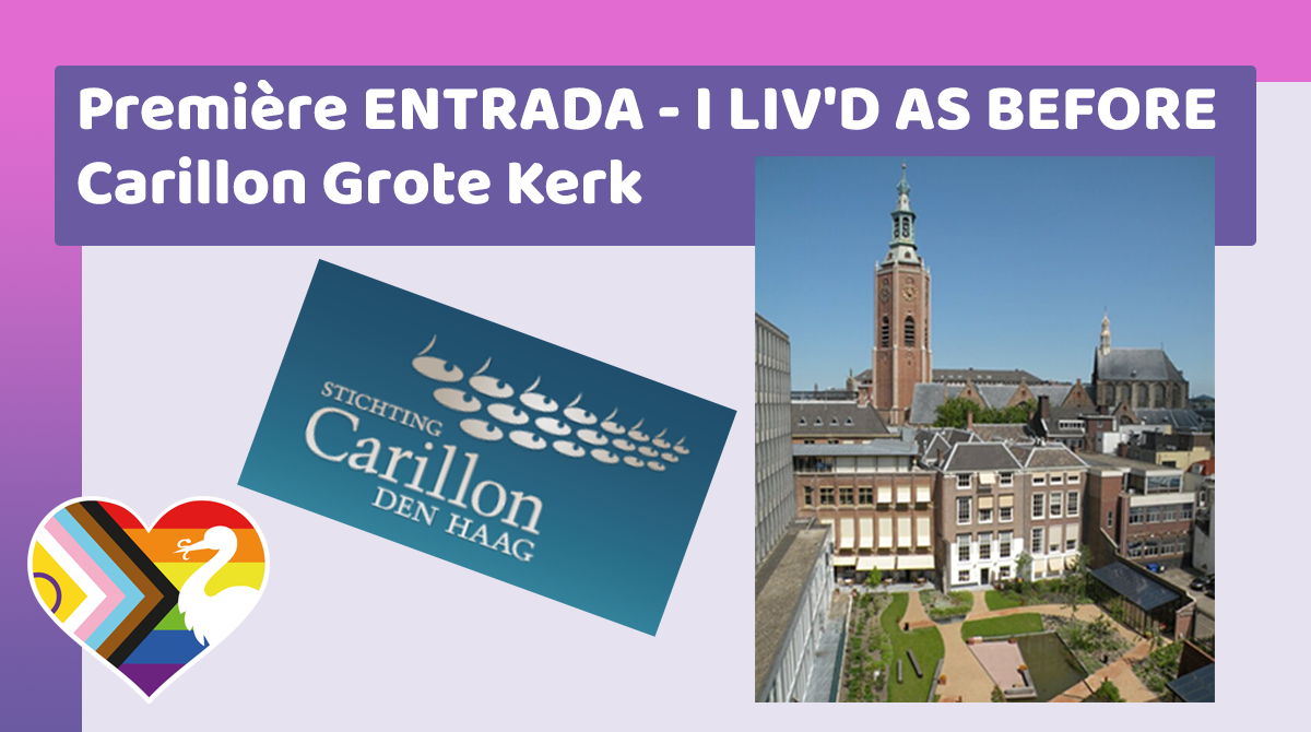 Entrada I LIV'D AS BEFORE | 18 mei, Grote Kerk | Pride the Hague