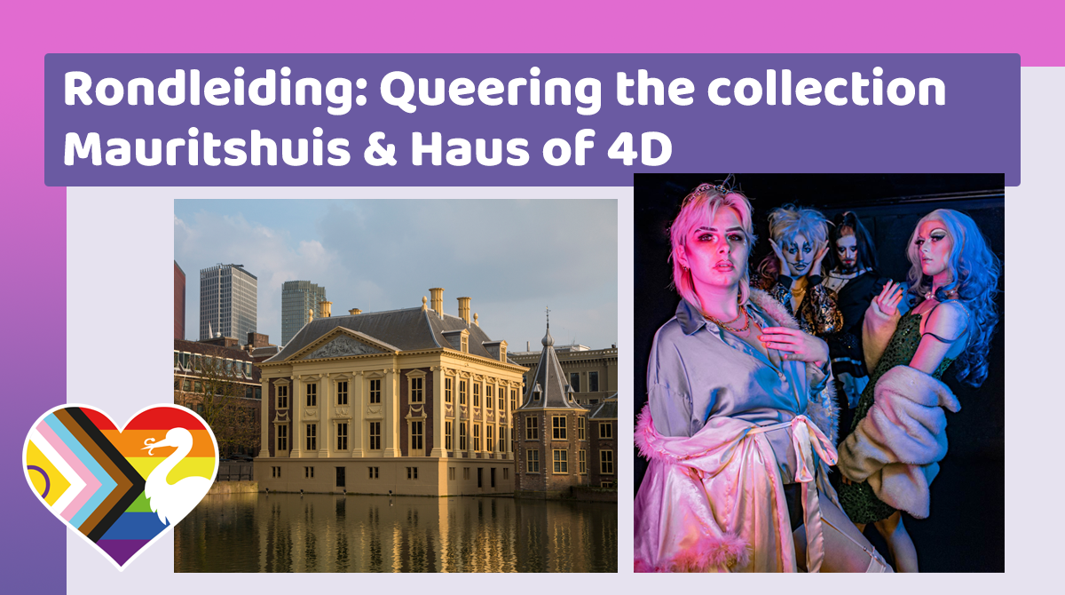 Queering The Collection 17-19 mei, Mauritshuis | Pride The Hague