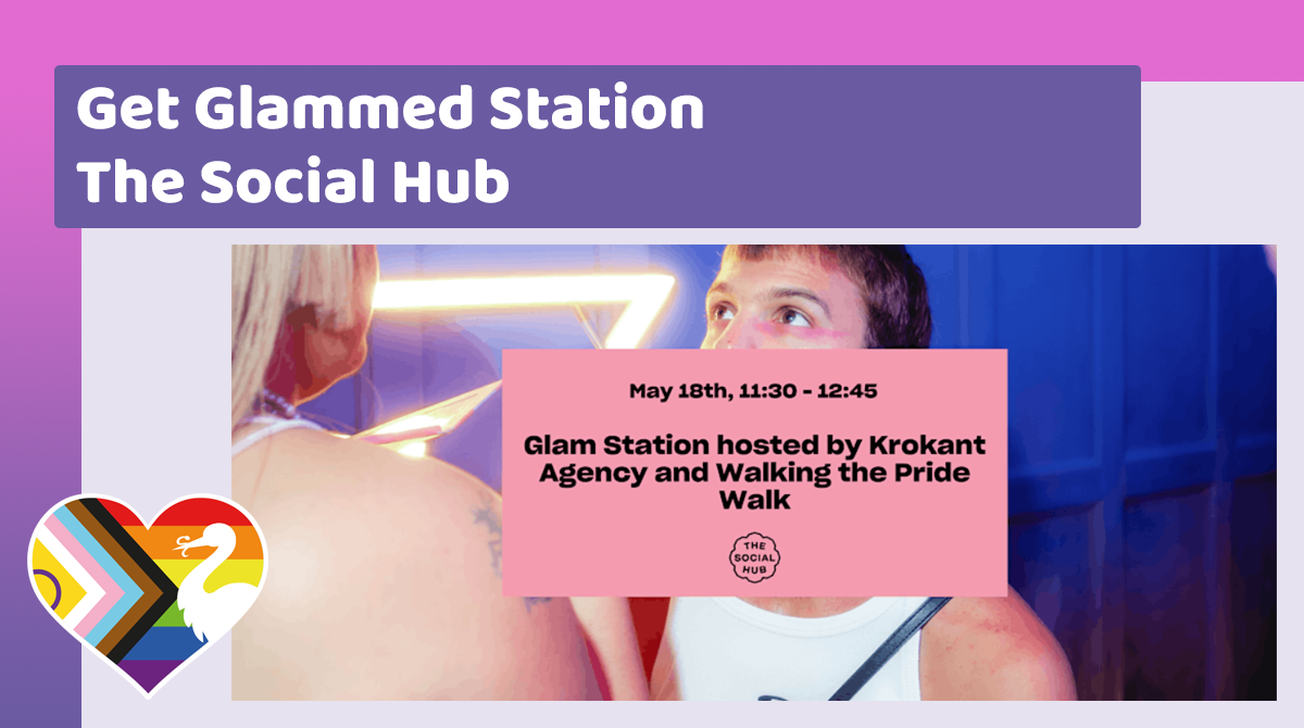Get Glammed Station | 18 mei, The social Hub | Pride The Hague