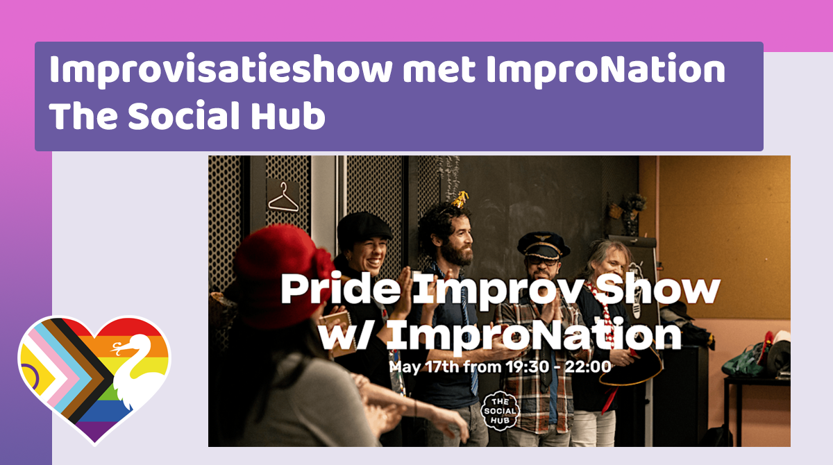 Improvisatieshow ImproNation | 17 mei, The Social Hub| Pride The Hague