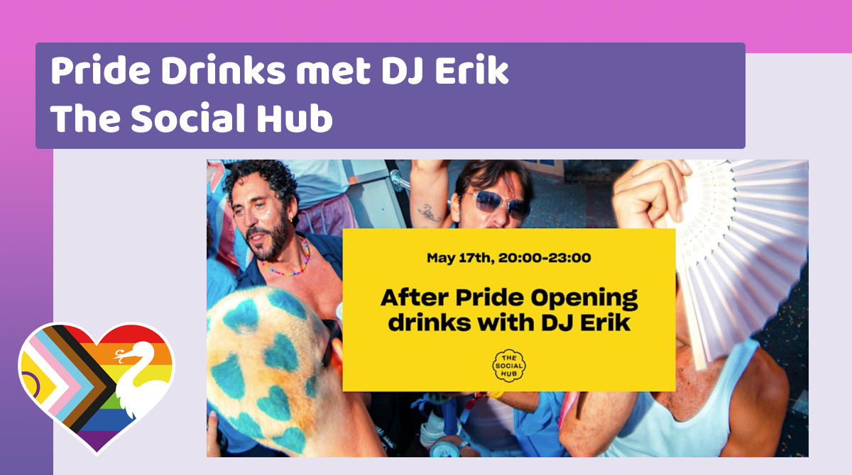 Pride Drinks DJ Erik | 18 mei, the Social Hub | Pride The Hague